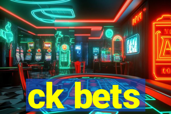 ck bets