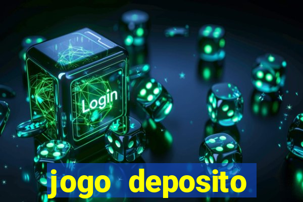 jogo deposito minimo 10 reais