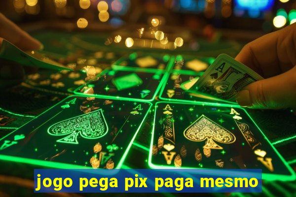 jogo pega pix paga mesmo