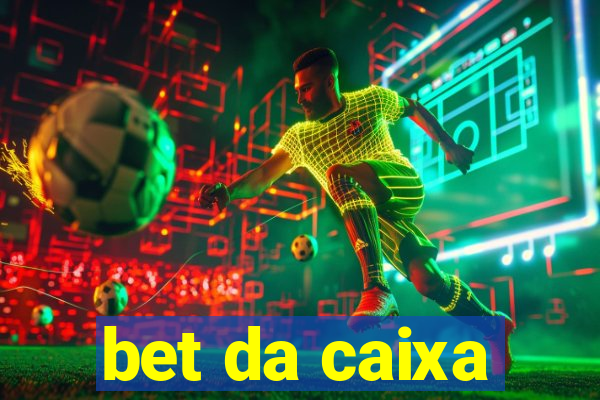 bet da caixa