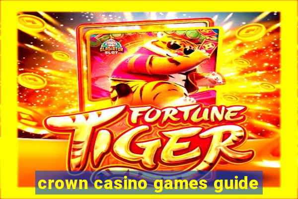 crown casino games guide