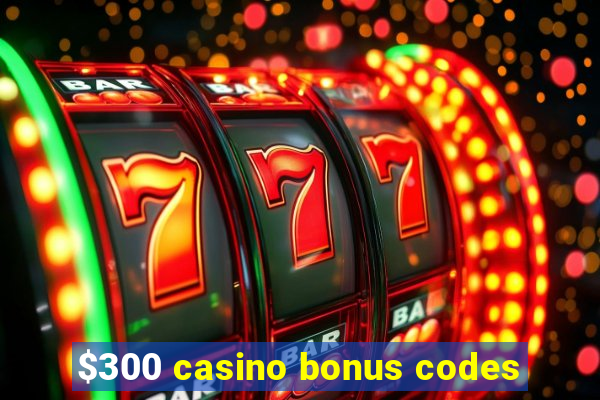 $300 casino bonus codes