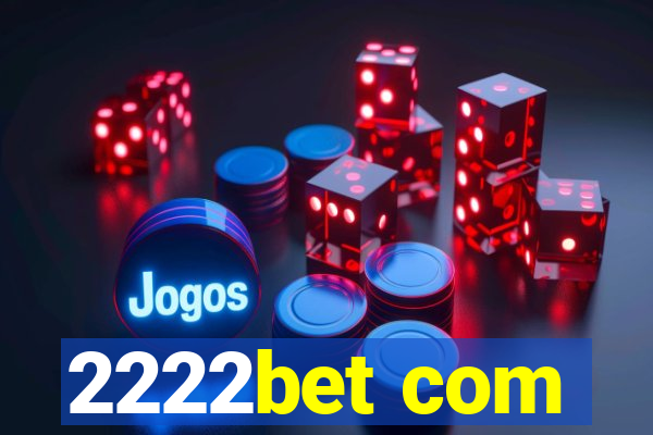 2222bet com