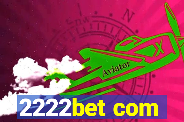 2222bet com