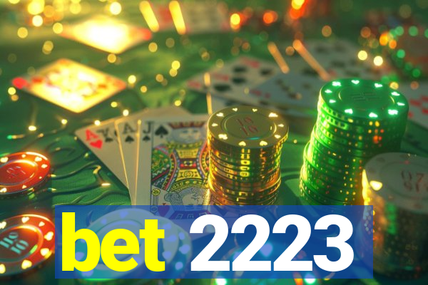 bet 2223