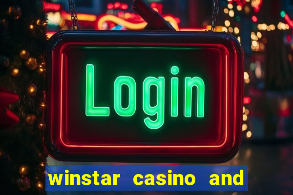 winstar casino and resort in oklahoma