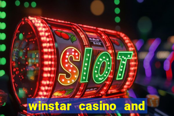 winstar casino and resort in oklahoma