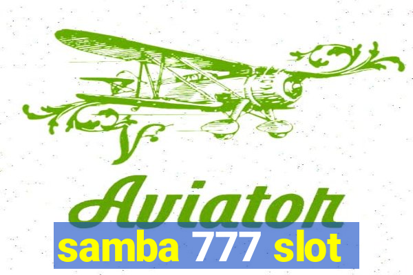 samba 777 slot