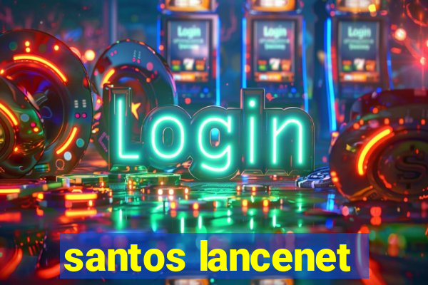 santos lancenet