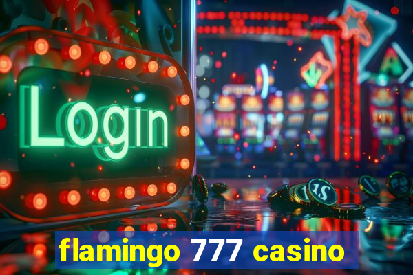 flamingo 777 casino