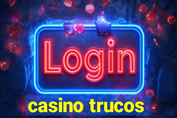 casino trucos