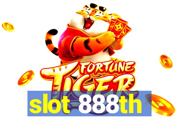 slot 888th