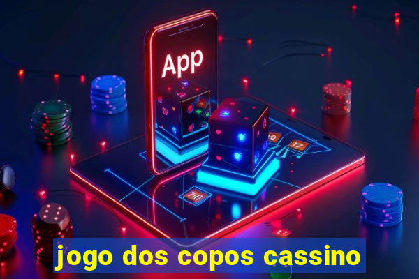 jogo dos copos cassino