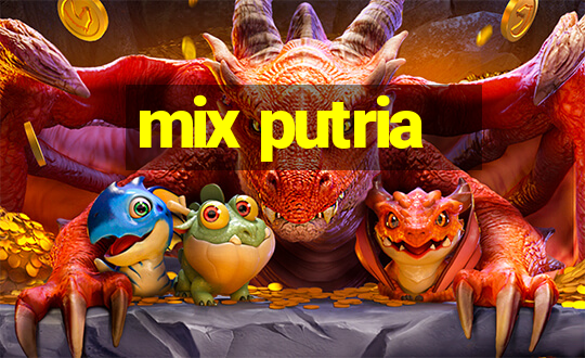 mix putria