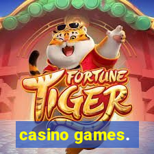 casino games.