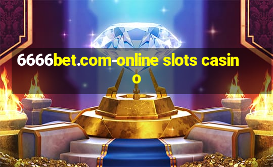 6666bet.com-online slots casino