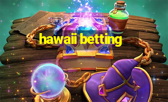 hawaii betting