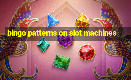 bingo patterns on slot machines