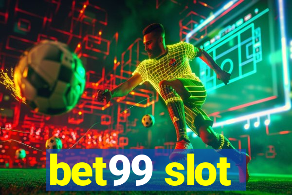 bet99 slot