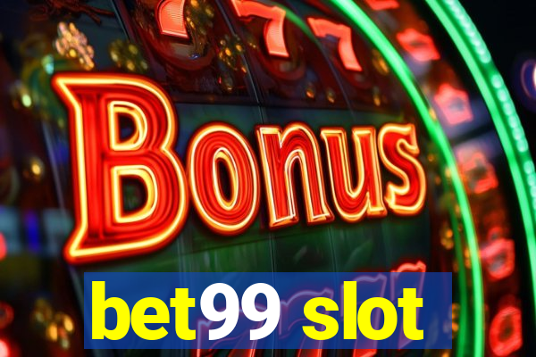 bet99 slot