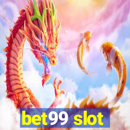 bet99 slot