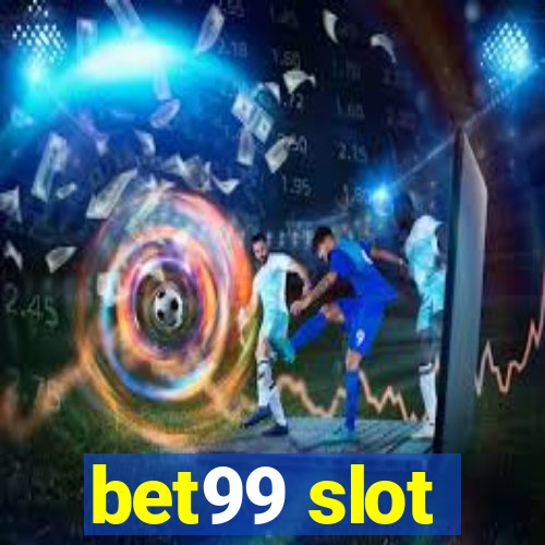 bet99 slot