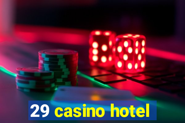 29 casino hotel