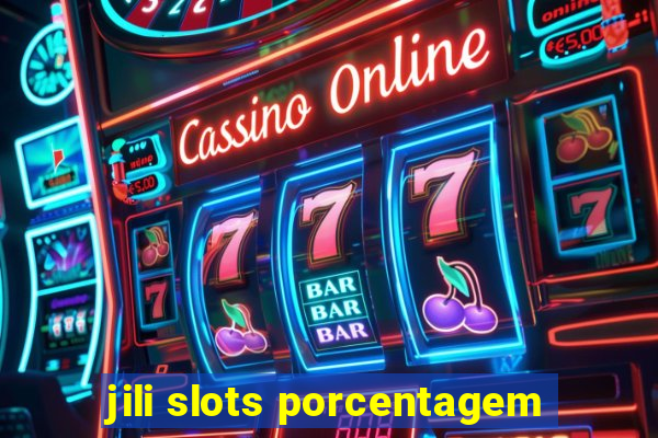 jili slots porcentagem