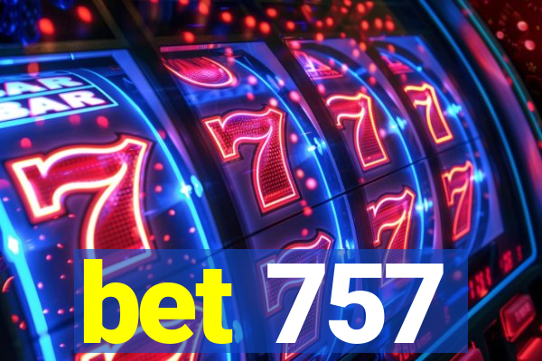 bet 757