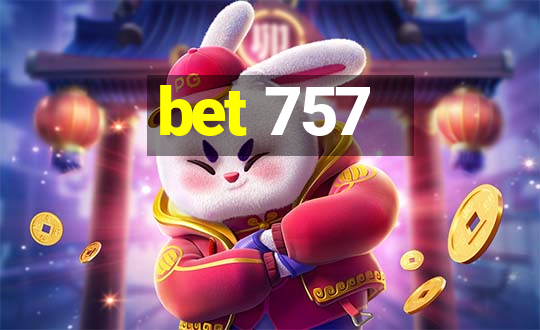 bet 757