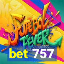 bet 757