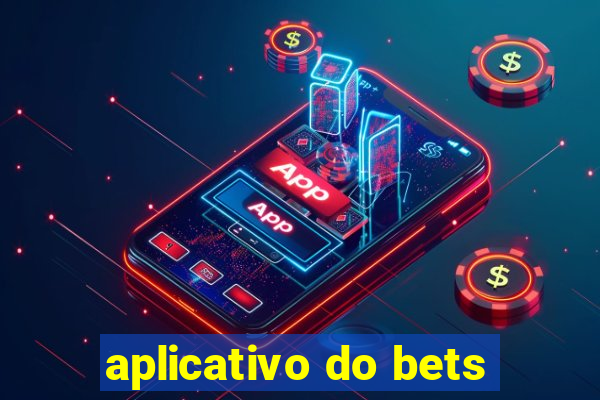 aplicativo do bets