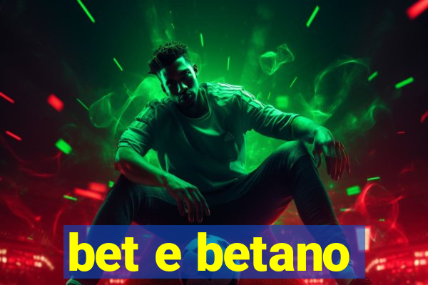 bet e betano