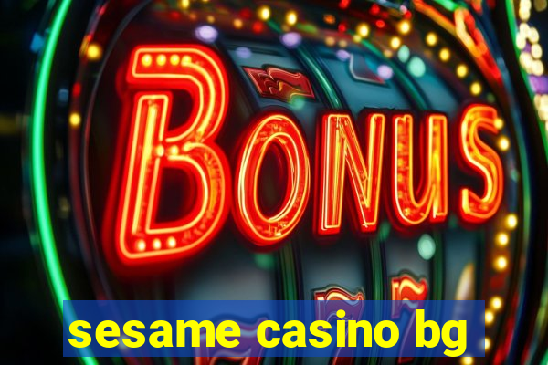 sesame casino bg