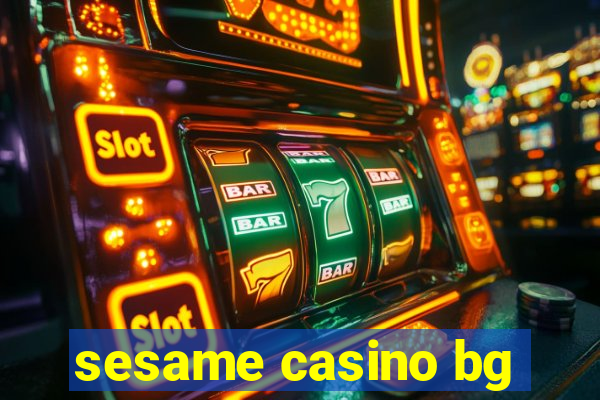 sesame casino bg