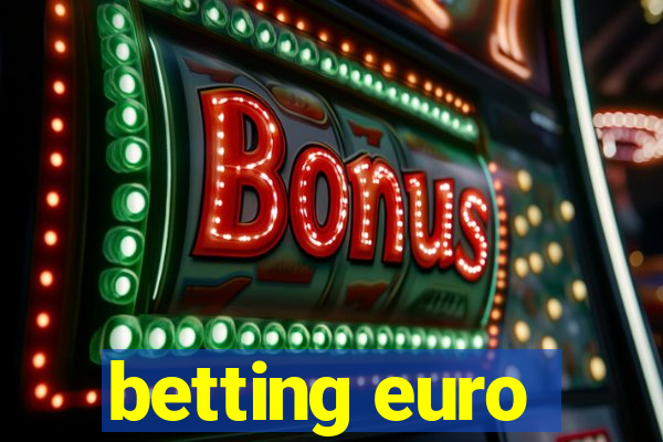 betting euro