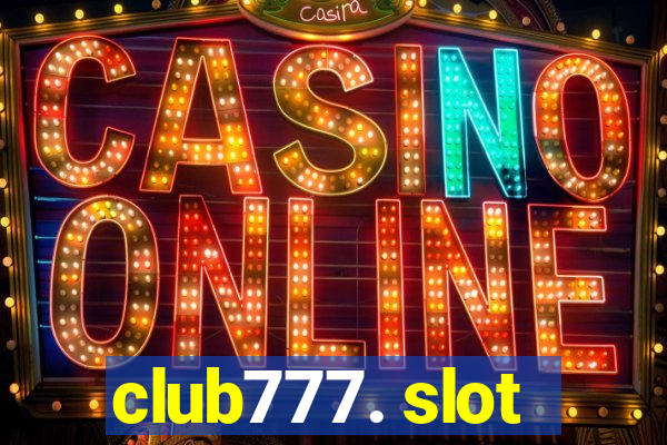 club777. slot