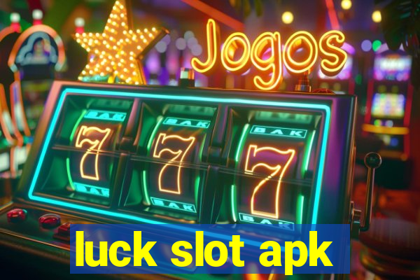 luck slot apk