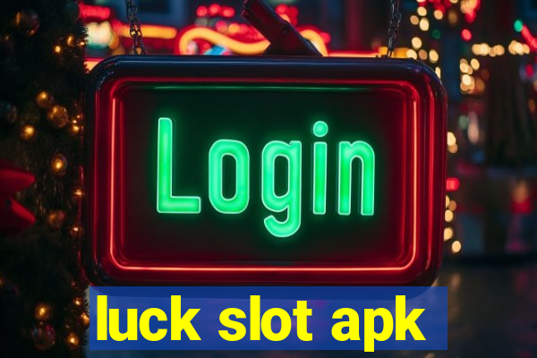 luck slot apk