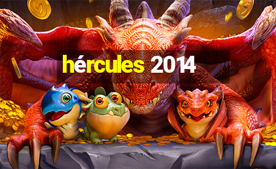 hércules 2014