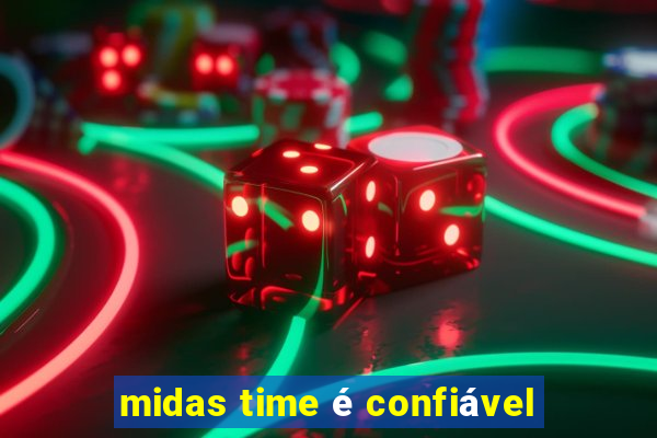 midas time é confiável