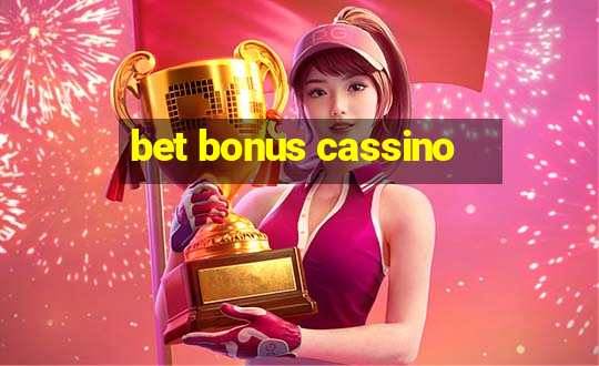 bet bonus cassino