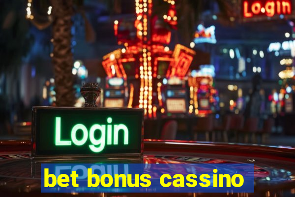 bet bonus cassino