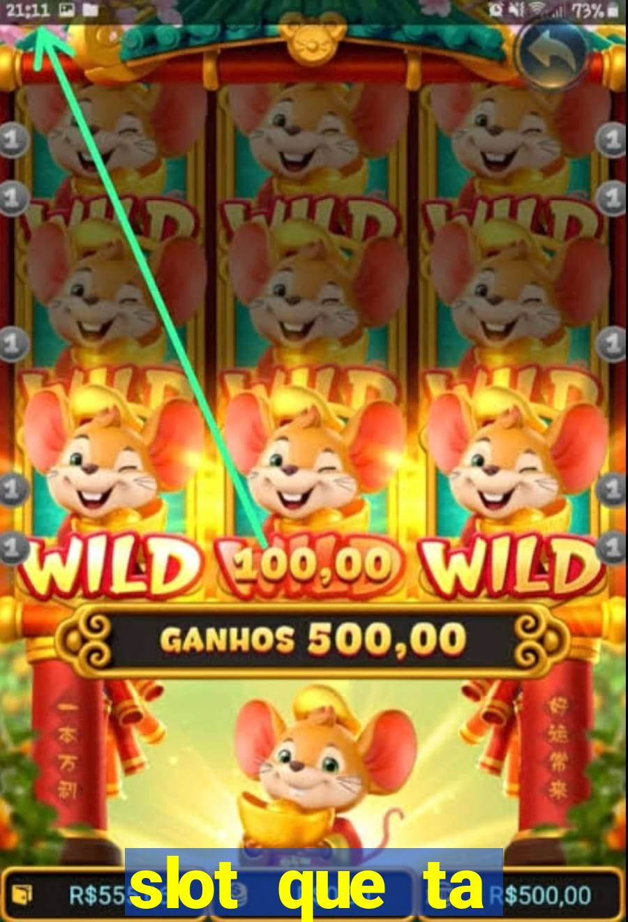 slot que ta pagando agora