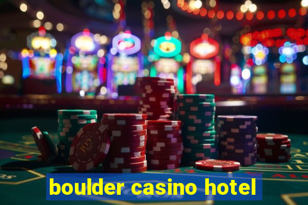 boulder casino hotel