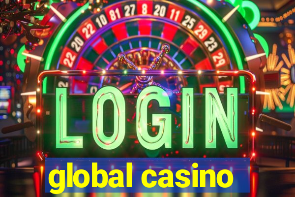 global casino