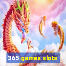 365 games slots