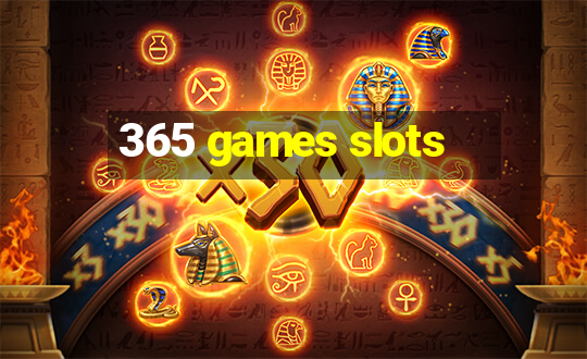 365 games slots