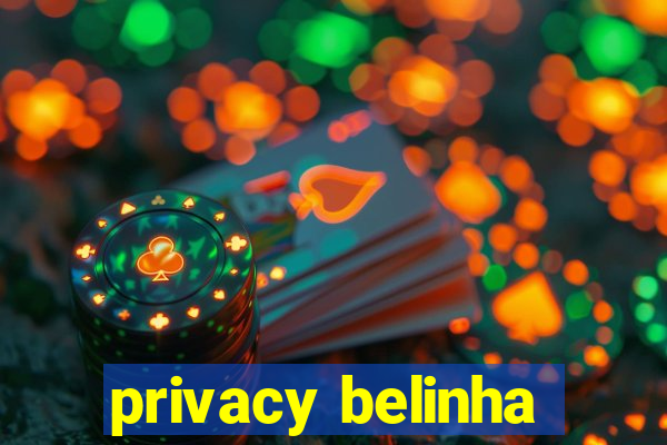 privacy belinha