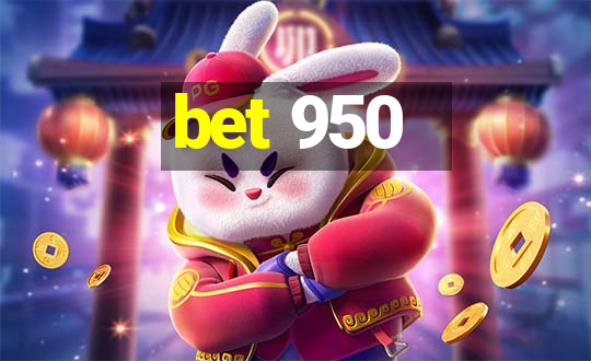 bet 950